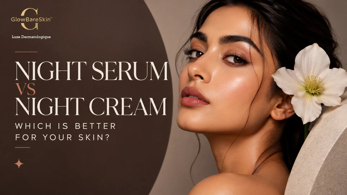 Night serum vs night cream comparison by GlowBareSkin – luxury skincare editorial featuring a woman with radiant, glowing skin, exploring which nighttime skincare product is better.