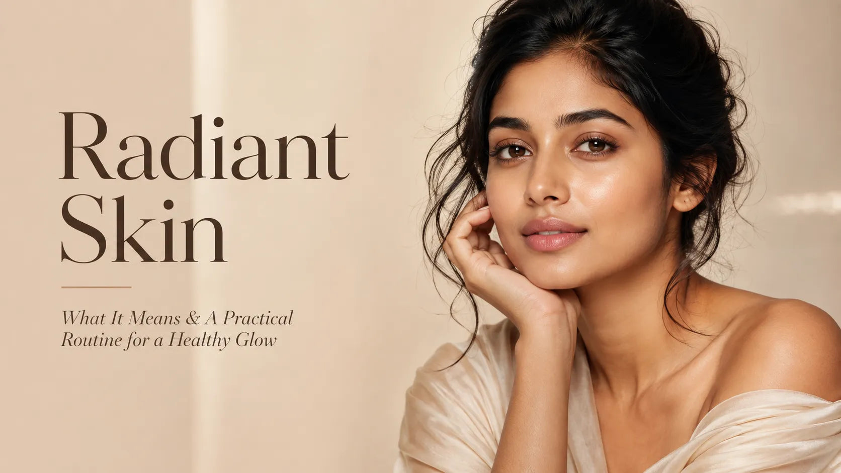 Radiant skin routine for healthy glowing Indian skin with editorial beauty portrait