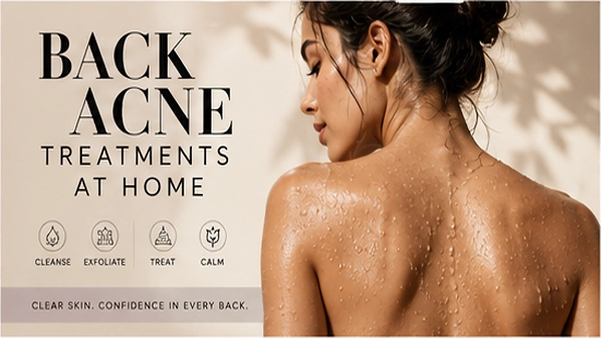 Back acne treatments at home editorial guide showing a woman’s back and treatment steps.