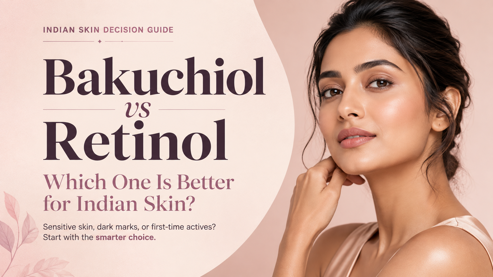 Pastel editorial guide comparing bakuchiol and retinol for Indian skin, sensitivity, dark marks and first-time active users
