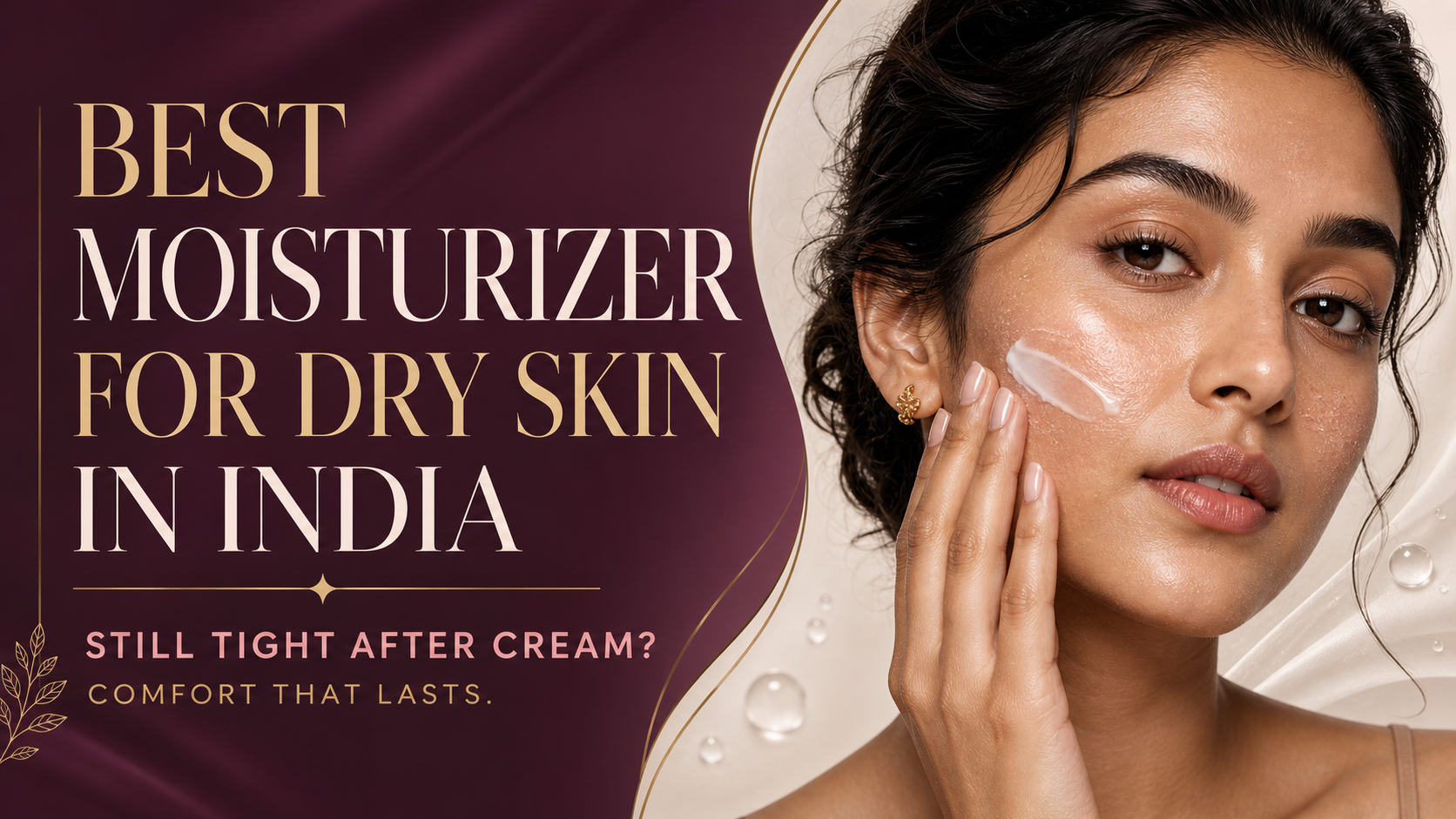 Best moisturizer for dry skin in India editorial guide