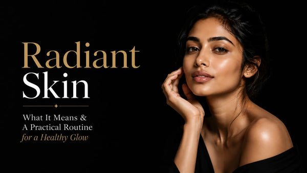 Luxury editorial beauty image of an Indian woman with glowing skin against a black background with the text “Radiant Skin” and a practical healthy glow routine headline.