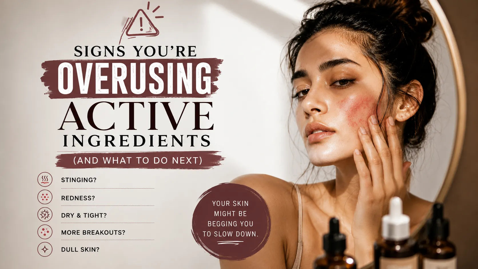 Woman showing facial redness and irritation illustrating the warning signs of overusing retinol, AHAs, and vitamin C, with educational text about recognizing skin barrier damage and knowing when your skin needs a break.