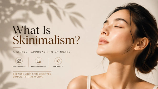 What is Skinimalism? A simple science-backed skincare routine for Indian skin focused on fewer products, healthier skin barrier function, and long-term skin health